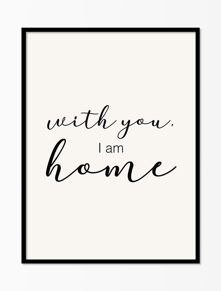 With You I Am Home&